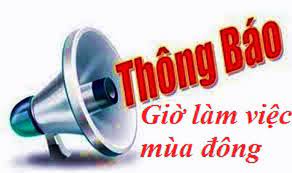 THÔNG BÁO THỜI GIAN LÀM VIỆC MÙA ĐÔNG CỦA UỶ BAN NHÂN DÂN XÃ NGUYÊN HÒA