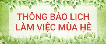 THÔNG BÁO THỜI GIAN LÀM VIỆC MÙA HÈ
